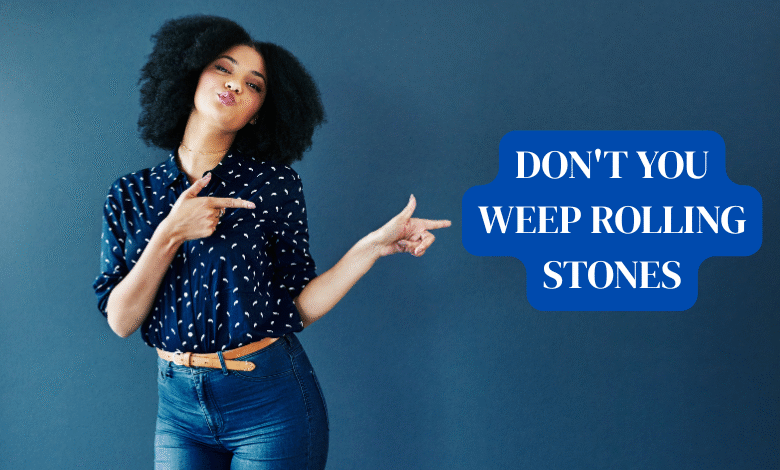 don't you weep rolling stones