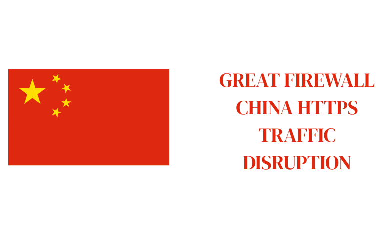 great firewall china https traffic disruption