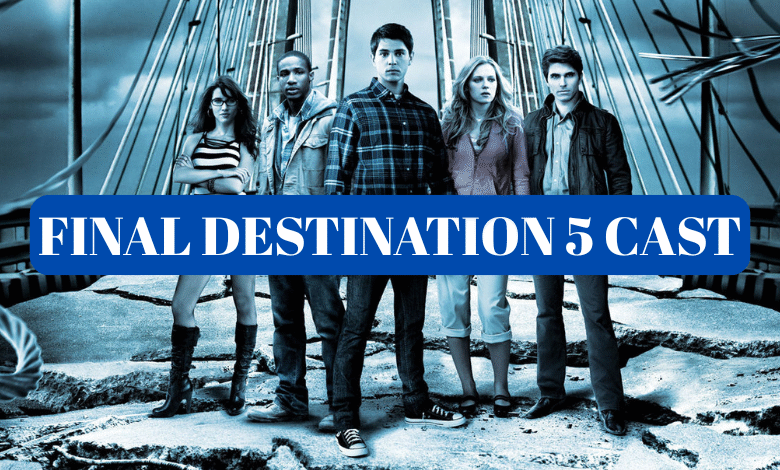 final destination 5 cast