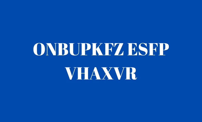 onbupkfz esfp vhaxvr